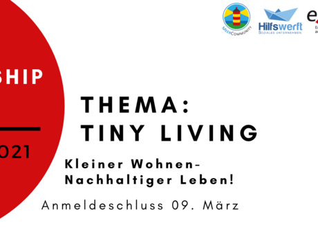Social Entrepreneurship Camp “Tiny Living” // Gestaltung von Lösungsansätzen für gesellschaftliche Herausforderungen nach dem Vorsatz “Kleiner Wohnen - Nachhaltiger Leben“. Social Entrepreneurship Camp “Tiny Living” // Gestaltung von Lösungsansätzen für gesellschaftliche Herausforderungen nach dem Vorsatz “Kleiner Wohnen - Nachhaltiger Leben“.